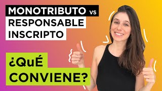 😱 RESPONSABLE INSCRIPTO o MONOTRIBUTISTA 🔺 Diferencias y qué conviene [upl. by Suidaht]