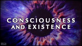 Consciousness and the Mystery of Existence  Documentary about Consciousness and Reality [upl. by Illona252]