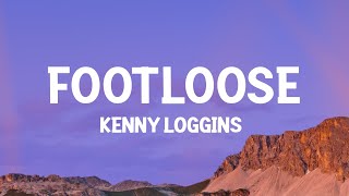 Kenny Loggins  Footloose Lyrics [upl. by Ramin]