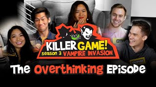 Killer Game Vampire Invasion S3EP3  The Overthinking Episode [upl. by Treat886]