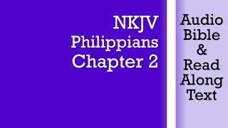 Philippians 2  NKJV Audio Bible amp Text [upl. by Allekram]