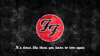 Foo Fighters  Times Like These lyrics [upl. by Mackoff]