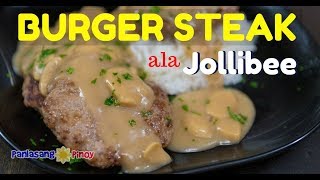 Jollibee Inspired Burger Steak Recipe with Mushroom Gravy Filipino Salisbury Steak [upl. by Nnalyrehs]