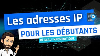 Les adresses IP pour les débutants [upl. by Antons]