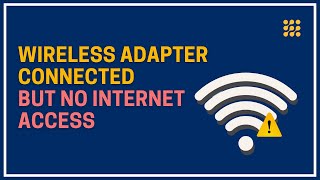 Wireless Adapter Connected But No Internet Access  WIFI Connected But No Internet Access FIX [upl. by Aihsat]