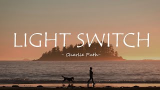 Charlie Puth  Light Switch Lyrics [upl. by Chabot]