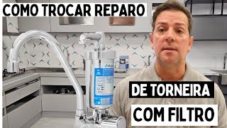 Como Trocar Reparo de Torneira com Filtro  Faça Você Mesmo  Diy [upl. by Nelson]