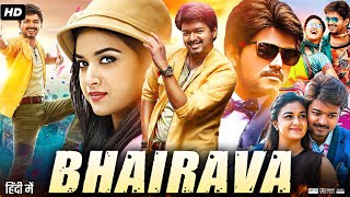 Bhairava Full Movie In Hindi Dubbed  Thalapathy Vijay  Keerthy Suresh  Jagpathi  Review amp Facts [upl. by Issy]