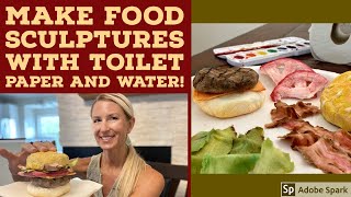 Toilet Tissue Paper Food Sculptures 3D Art Making Lesson [upl. by Adiam]