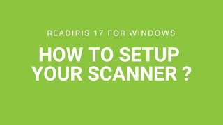 Readiris 17 Windows How to setup your scanner [upl. by Placidia]