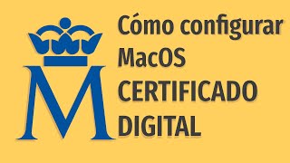 Configurar MacOS para solicitar un Certificado Digital FNMT [upl. by Yrnehnhoj595]