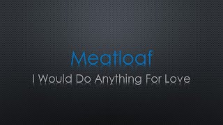 Meat Loaf I Would Do Anything For Love Lyrics [upl. by Ecerehs91]