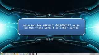 0xc8000222 HRESULT error On Net framework 4 or Other Series 64bit and 32bit user [upl. by Lail]