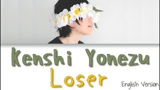 Kenshi Yonezu 米津玄師  Loser JnpRomEng Lyrics [upl. by Adeirf]