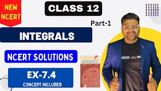 Chapter 7 Integrals  Exercise 74 I NCERT Solutions I New NCERT solution Class 12 I Class 12 Maths [upl. by Rabelais]