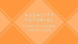 Audacity Tutorial Fixing Inconsistent Volume Levels [upl. by Loeb830]