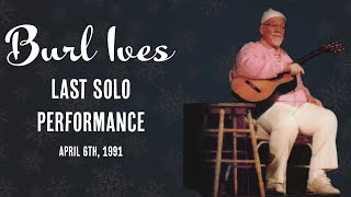 Burl Ives Last Solo Concert 1991 [upl. by Cyprian1]