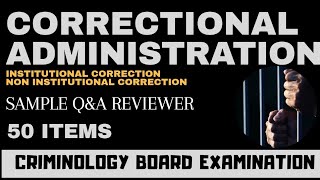 Criminology Board Exam Reviewer Correctional Administration Sample QampA [upl. by Sonitnatsnok]