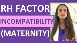 Rh Incompatibility in Pregnancy Nursing NCLEX Management  Rhogam Shot Maternity Review [upl. by Brandie22]