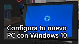 La mejor forma de configurar tu nuevo PC con Windows 10 [upl. by Chuah110]