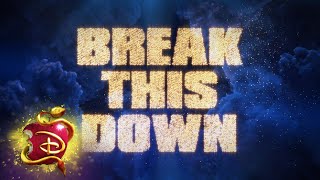 Break This Down 💃🏽 Lyric Video  Descendants 3 [upl. by Bremser]