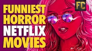 Funniest Horror Movies on Netflix  Best Horror Comedy Movies on Netflix 2017  Flick Connection [upl. by Dyrraj]