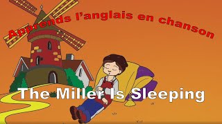 « The Miller Is Sleeping » Meunier tu dors  Apprends l’anglais en chanson  Mister Toony [upl. by Sublett]