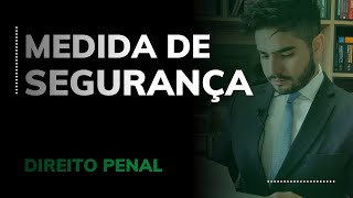 DIREITO PENAL  MEDIDA DE SEGURANÇA [upl. by Kcerred]