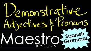 DEMONSTRATIVE ADJECTIVES and DEMONSTRATIVE PRONOUNS in Spanish [upl. by Ahsiet]