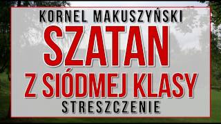 Szatan z siódmej klasy  streszczenie [upl. by Esahc]