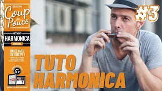 APPRENDRE À JOUER DE LHARMONICA 3 [upl. by Riker]