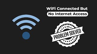 Fix WiFi Connected But No Internet Access SOLVED [upl. by Eelyr609]