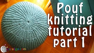 Pouf ottoman knitting tutorial part 1 [upl. by Issak]