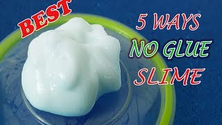 Real 5 Ways No Glue Slime 5 No Glue Slime Recipes No Glue No Borax No Cornstarch top 5 [upl. by Wilhelm260]