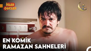 En Komik Ramazan Sahneleri  İşler Güçler [upl. by Yllek]