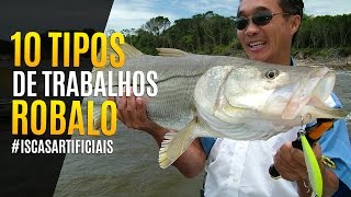 10 TRABALHOS COM ISCAS ARTIFICIAIS PARA ROBALOS COM NELSON NAKAMURA [upl. by Tallbot]