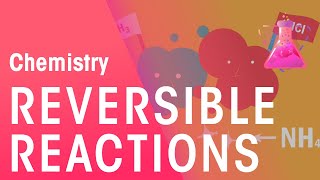 What Are Reversible Reactions  Reactions  Chemistry  FuseSchool [upl. by Eedna]