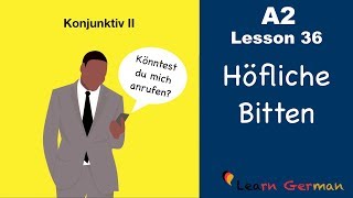 A2  Lesson 36  Höfliche Bitten  Konjunktiv II  könnten  würden  German for beginners [upl. by Yanrahc]