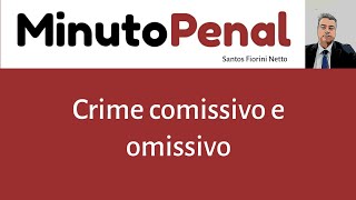 52 Classificação doutrinária crime comissivo e omissivo [upl. by Publia]