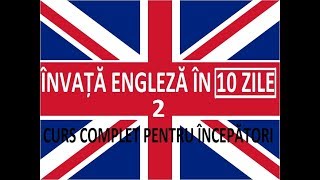 Invata engleza in 10 ZILE  Curs complet pentru incepatori  LECTIA 2 [upl. by Nho573]