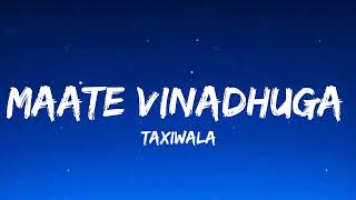 Maate Vinadhuga  Taxiwala  Lyrics [upl. by Oninotna214]