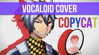 【Dex】 Copycat 【VOCALOID Cover】 [upl. by Aicilec]