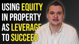 How to Use Equity to Buy MORE Property  Samuel Leeds [upl. by Pascale118]