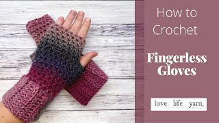 How to Crochet Fingerless Gloves [upl. by Saito882]