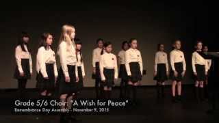 Gr 56 Choir quotA Wish for Peacequot  Remembrance Day Assembly [upl. by Niven]