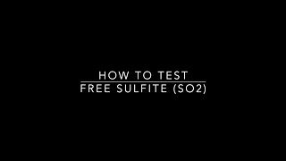 How To Test for Free Sulfite SO2 [upl. by Luy202]