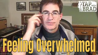 Feeling Overwhelmed  EFT with Brad Yates [upl. by Sergei]