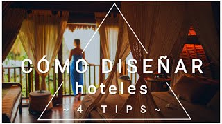 COMO DISEÑAR Y DECORAR HOTELES  4 principios básicos para el interiorismo hotelero  HOSPITALITY [upl. by Assirok]