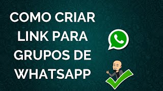 COMO CRIAR LINK DE CONVITE PARA GRUPO DO WHATSAPP [upl. by Mahla]