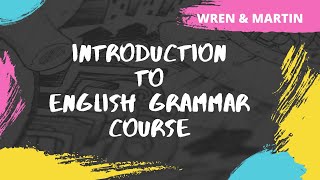 English Grammar and Composition  Wren and Martin  Course Overview  English by Nihir Shah [upl. by Hsital]